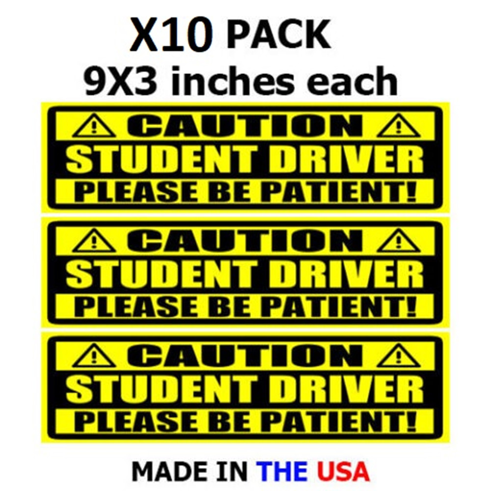 X10 PACK – 9″X3″ Student Driver Please Be Patient Car Bumper STICKER Decal – USA
