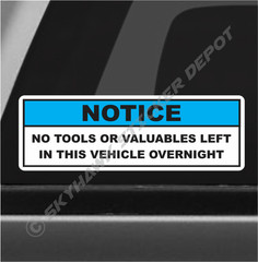 No Tools Left In This Vehicle Overnight Warning Sticker Vinyl Decal Work Van Car