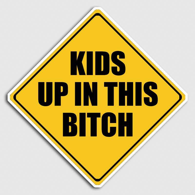 Kids Up In This Bitch Sticker Funny Car Truck Mom Humor Family Caravan Decal USA