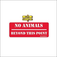 No Animals Beyond This Point Management Decal Sticker