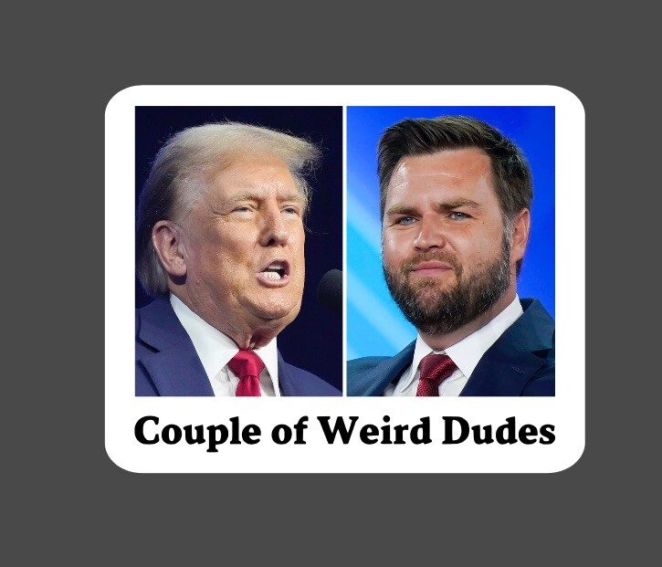 Sticker – Weird Dudes – Trump & Vance – 2024 Election Harris For President Walz