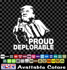 Trump 2024 Proud Deplorable MAGA Sticker Deplorable Middle Finger Vinyl Decal