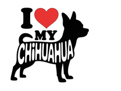 I Love HEART My Chihuahua Dog Breed 5″x 6″ Decal