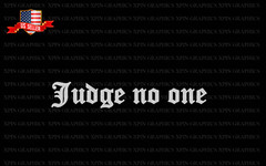 Judge no one Decal Sticker Graphic Positive Quote