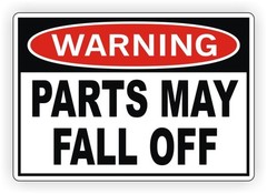 Warning – Parts May Fall Off Vinyl Decal / Bumper Sticker Window Car Truck 4×4