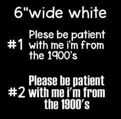 Be patient with me I’m from the 1900’s – Sticker Funny White 6″w