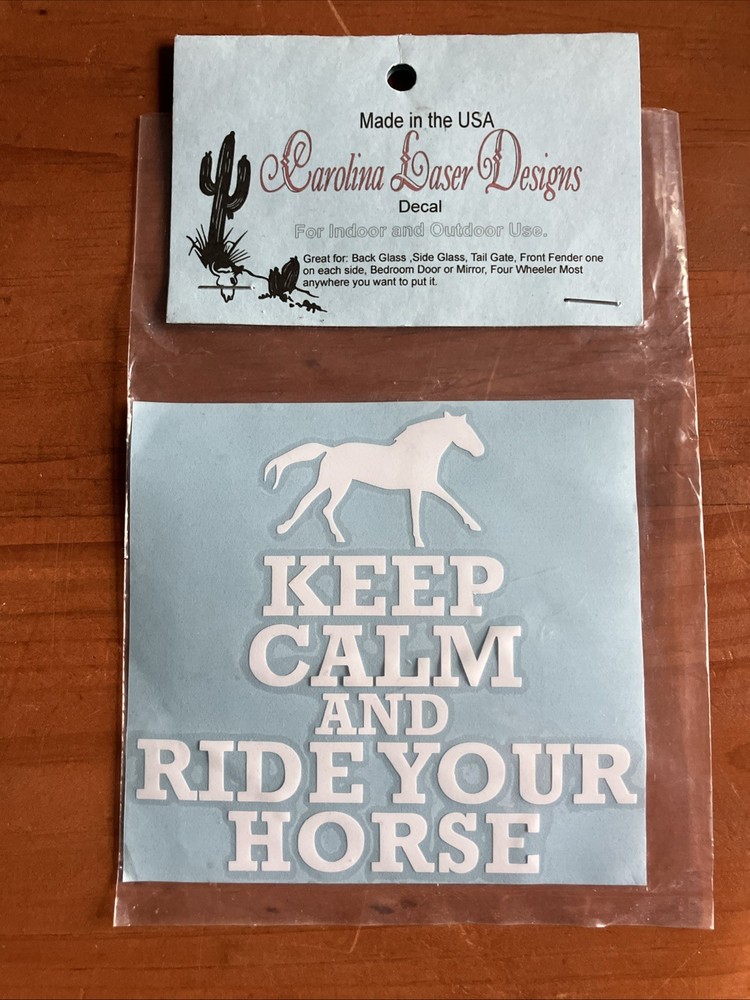 Keep Calm & Ride Your Horse Vinyl Decal Carolina Laser Designs New 4 1/4” Square