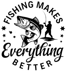 Fishing Makes Everything Better Premium Customizable Vinyl Decal Waterproof