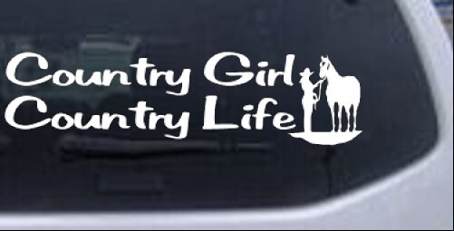 Country Girl Country Life With Horse Car or Truck Window Laptop Decal Sticker