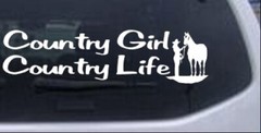 Country Girl Country Life With Horse Car or Truck Window Laptop Decal Sticker