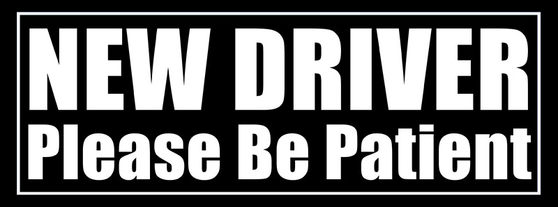 3×8 inch BLACK Magnetic New Driver Please Be Patient MAGNET (Safe teen student)