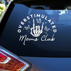 Overstimulated Mom Club Car Decal Funny Hand, Skeleton, 6 inches, Multi