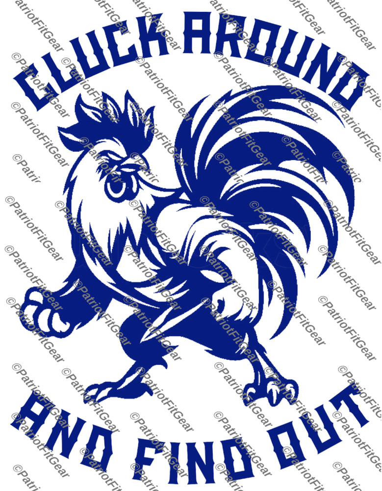 Chicken, Cluck Around And Find Out, Fowl, Poultry Farm, Hen,Pullet,Vinyl Decal