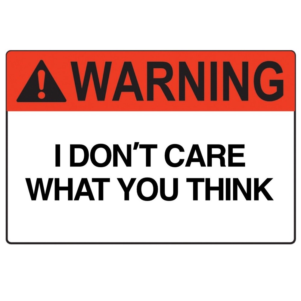 Funny Warning Phone Sticker (2 Inch Wide) I Don’t Care Your Opinion Go Away