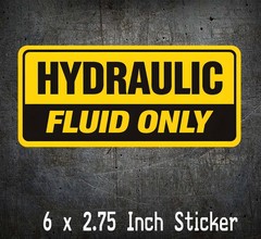Hydraulic Fluid Only Decal Fits Fisher, Bobcat, Cat, Mower, Snow Plow, Dozer 6in