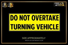 Do Not Overtake Turning Vehicle Sticker – Waterproof Vinyl, Safety Sign