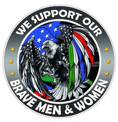 We Support our Thin Green Blue Red Line Military Law enforcement First Responder
