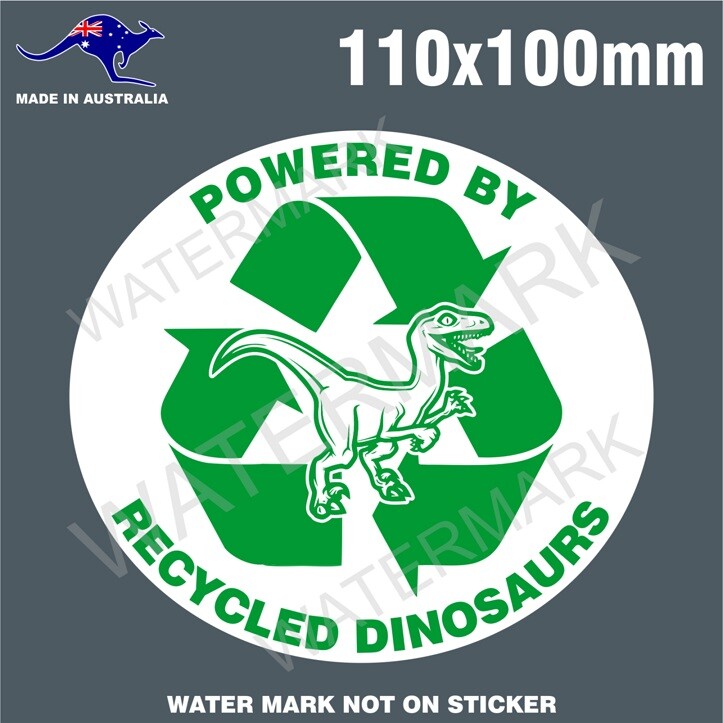 POWERED BY RECYCLED DINOSAURS STICKER FUNNY