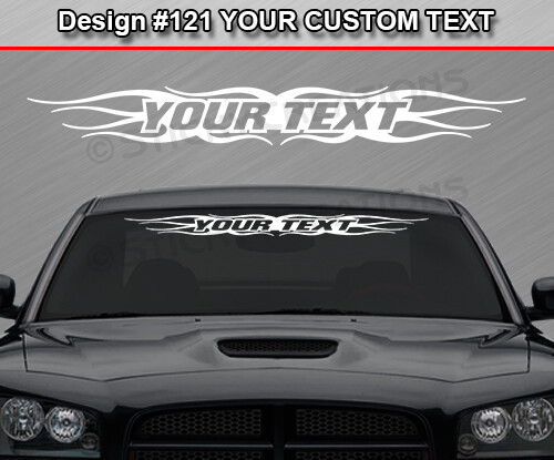 Design #121 Custom Decal Sticker Vinyl Graphic Windshield Window Flame Car Truck