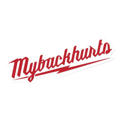 MyBackHurts 5″ Vinyl Sticker Funny Hardhat Stickers Tool Box Work Laptop Bottle