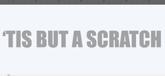 Tis But A Scratch Funny Vinyl Car Sticker Decal Van Graphics Bumper Sticker Dent