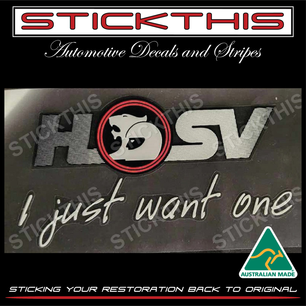 HSV I Just Want One Rear Window Decal Sticker – VE VF Clubsport R8