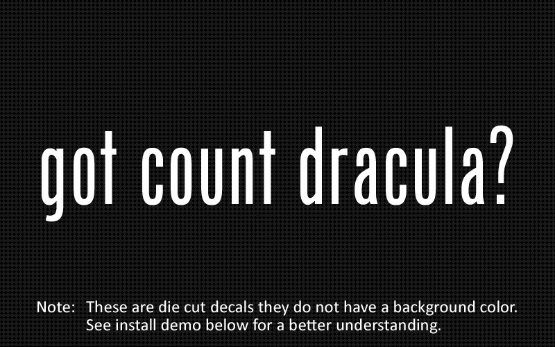 (2x) got count dracula? Sticker Die Cut Decal vinyl