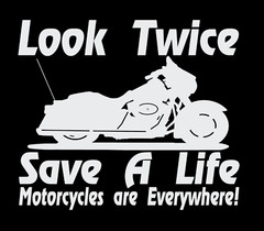 Look Twice Save a Life Motorcycle Safety Vinyl Decal Sticker 43 colors available
