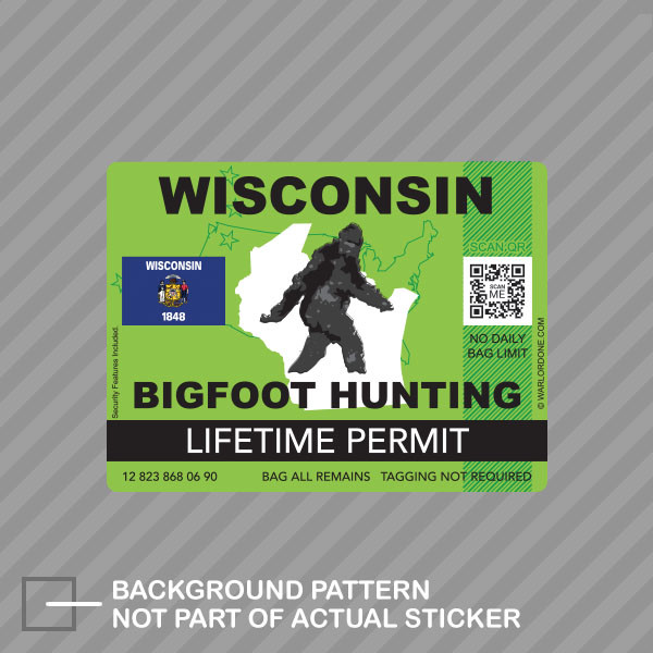 Wisconsin Bigfoot Hunting Permit Sticker Decal Vinyl Sasquatch Lifetime