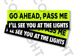 Funny Bumper Stickers – GO AHEAD PASS ME SEE – SET OF 2 – 8″ wide #826