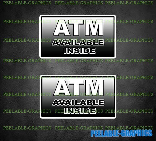 (2) ATM AVAILABLE INSIDE Decal Sticker Store Glass door window cash here #D