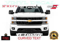 EL TOXICO Truck Windshield Banner Decal Premium Oracal 651 Vinyl USA WATERPROOF