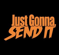 Just gonna send it sticker racing super twin Funny truck larry window decal