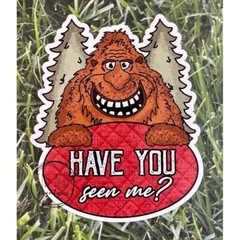 Funny Bigfoot Sticker – Have You Seen Me – Waterproof Car Decal – Sasquatch
