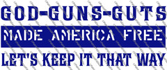 God Guns Guts,Made America Free,Molon Labe,Faith,Dont Tread On Me,vinyl decal