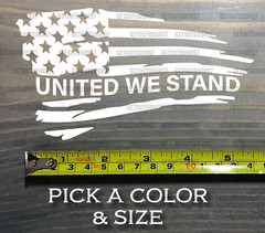United We Stand Sticker Decal Tattered Flag USA US Distressed American 5.11 XO