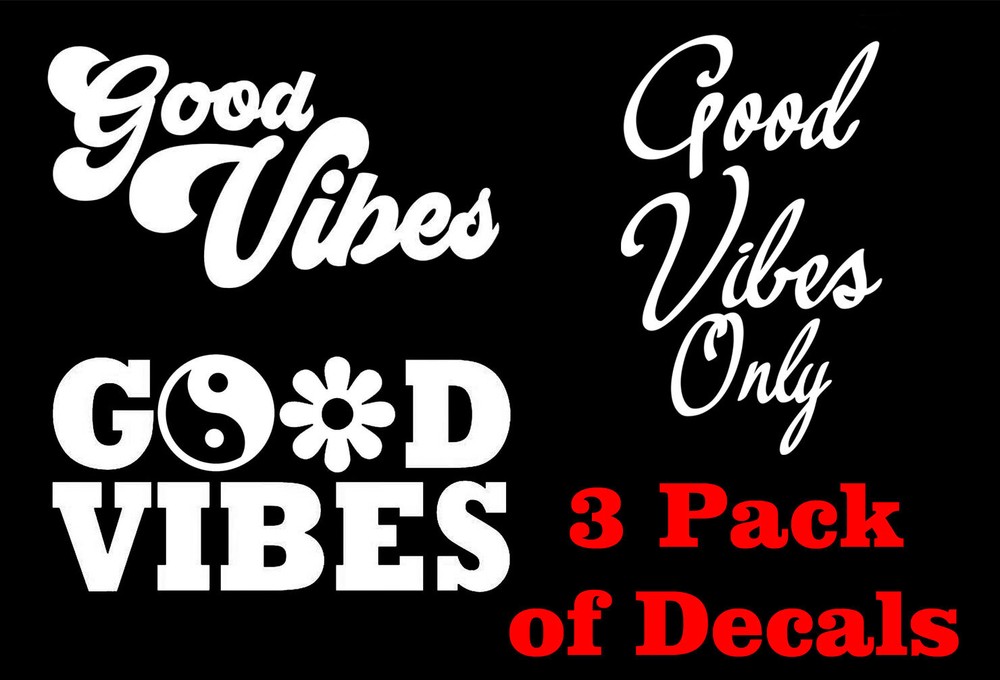 3 Pack Good Vibes Vinyl Decal Car Truck Tablet Laptop Window Tumbler Notebook
