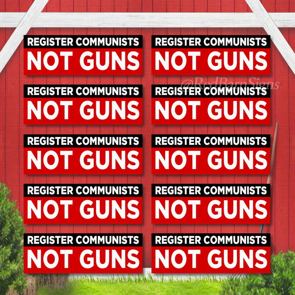 Register Communists Not Guns Conservative Decals Bumper Stickers