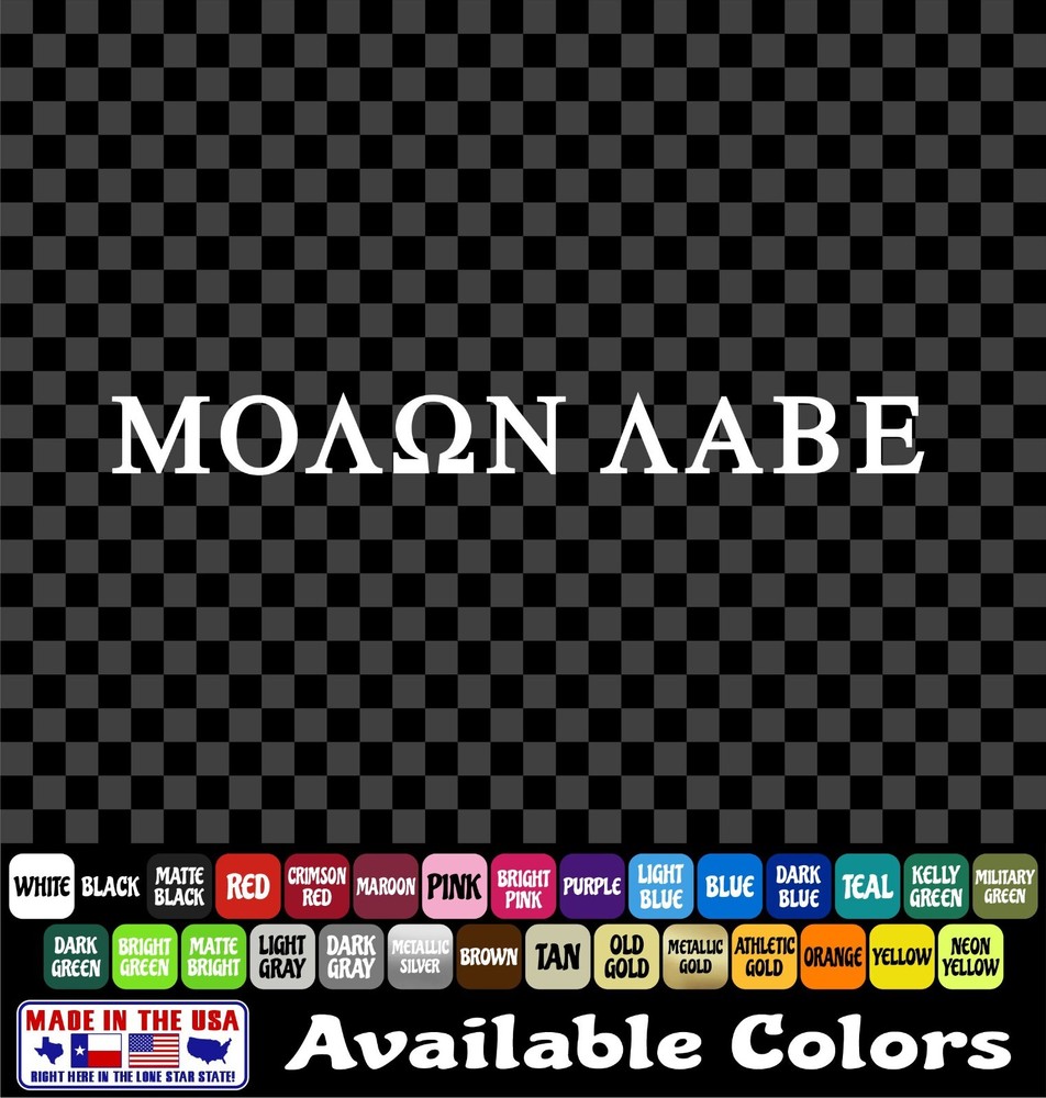 Molon Labe Sticker Cut Vinyl Decal Come and Take Them American Made Car Truck