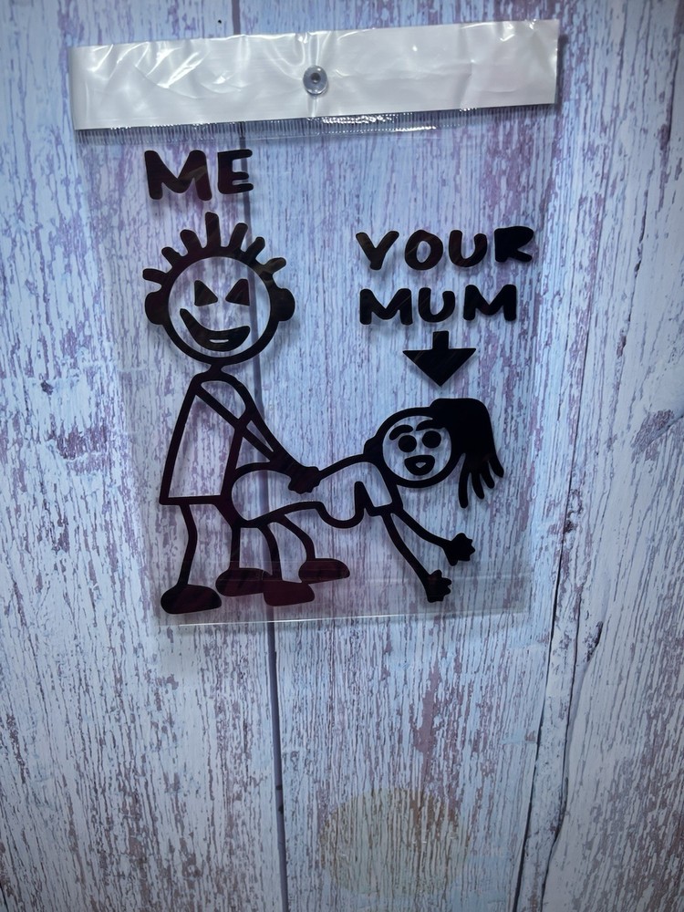 Funny ME YOUR MUM CAR Window STICKER,NWT 4 Pcs