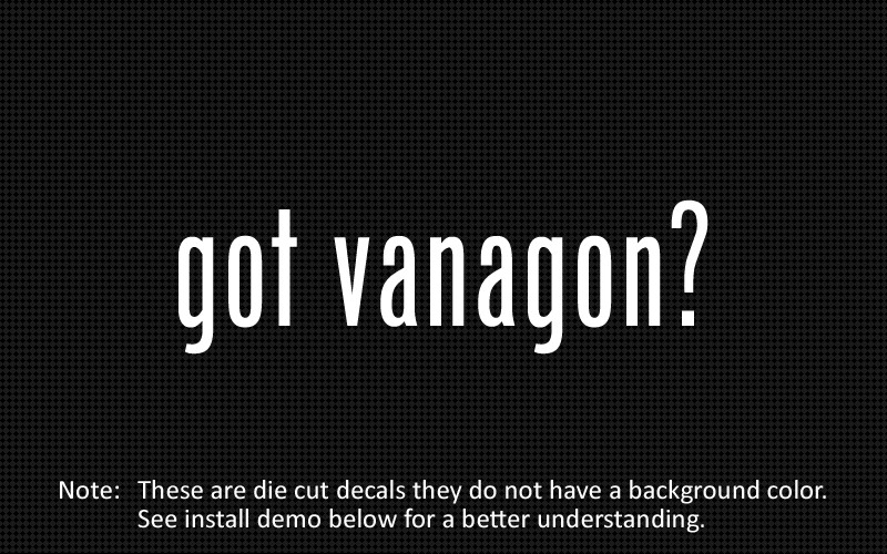 (2x) got vanagon? Sticker Die Cut Decal vinyl