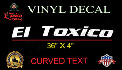 EL TOXICO Truck Windshield Banner Decal Premium Oracal 651 Vinyl USA WATERPROOF