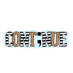 Continue Sticker Suicide Support Positive Depression PTSD Heal Grief (4 Inches)