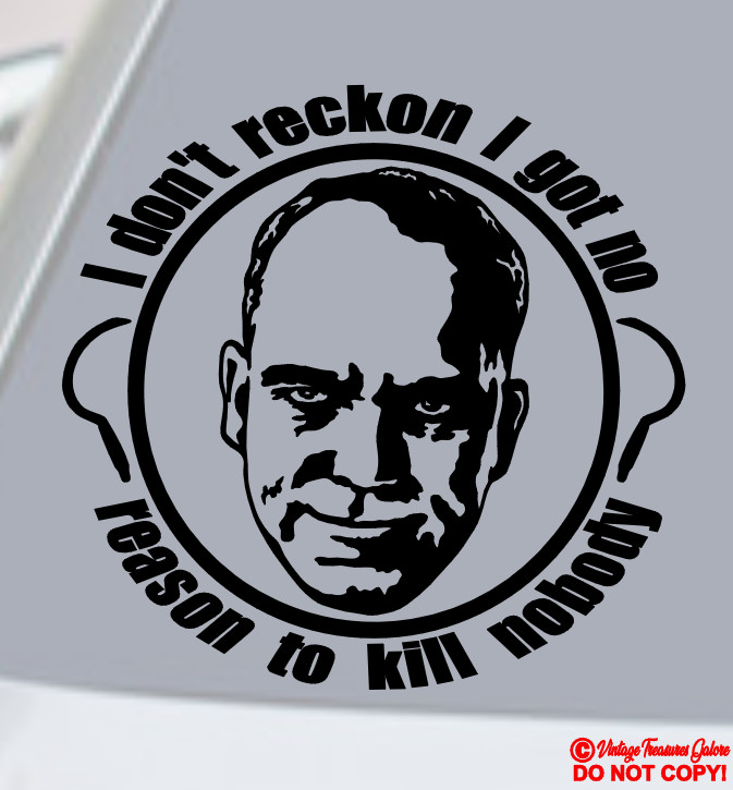 KARL CHILDERS Vinyl Decal Sticker Window Car SLING BLADE FUNNY MOVIE QUOTE JDM