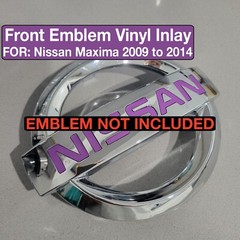 Front Emblem Vinyl inlays FOR 2009-2014, Nissan Maxima. Emblem NOT included.
