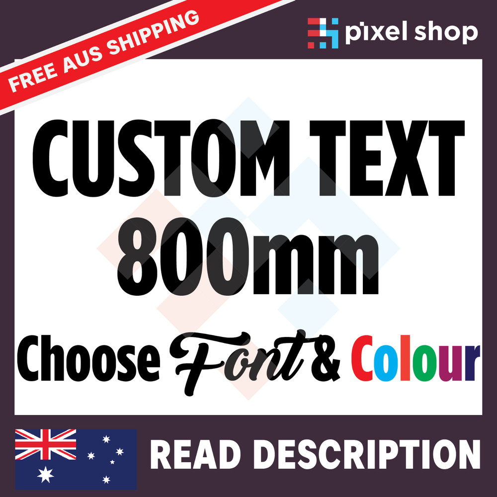 800mm CUSTOM STICKER – Vinyl DECAL Text Name Lettering Shop Car Window Van Fun