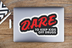 DARE to Keep Kids off of DRUGS Car Window Vinyl Decal Funny Laptop Sticker NEW