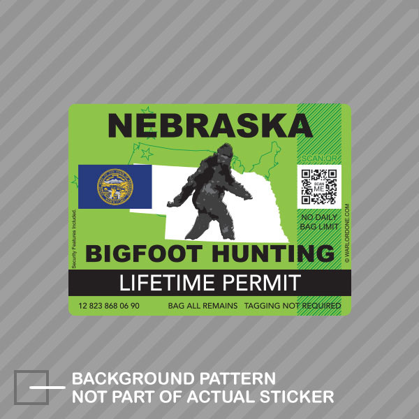 Nebraska Bigfoot Hunting Permit Sticker Decal Vinyl Sasquatch Lifetime