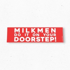 MILKMEN DO IT ON YOUR DOORSTEP Bumper Sticker – Vintage Style – Father Ted 90s