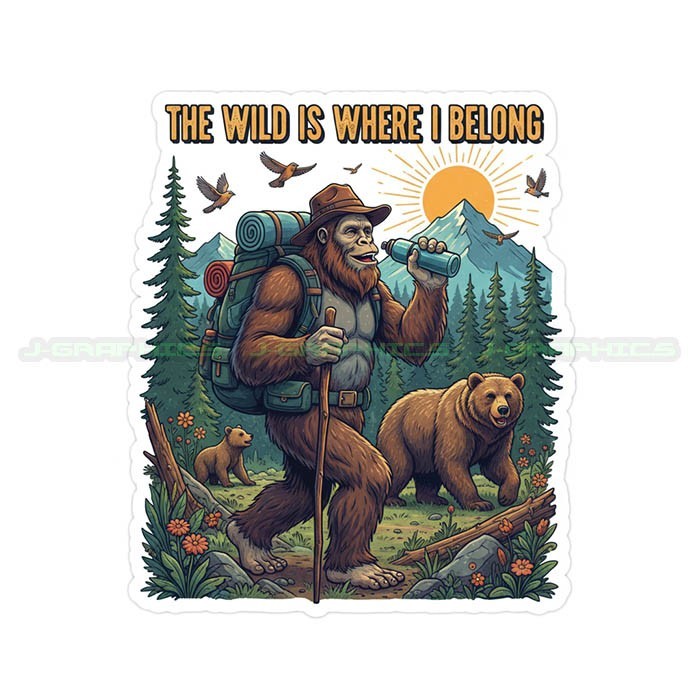 The wild is where I Bigfoot Sasquatch Mountains Hike Hiking Decal Sticker A